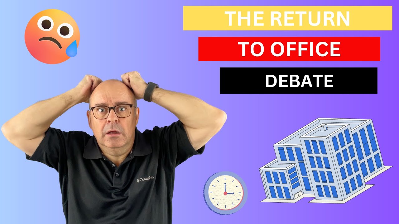 The Return to Office Debate