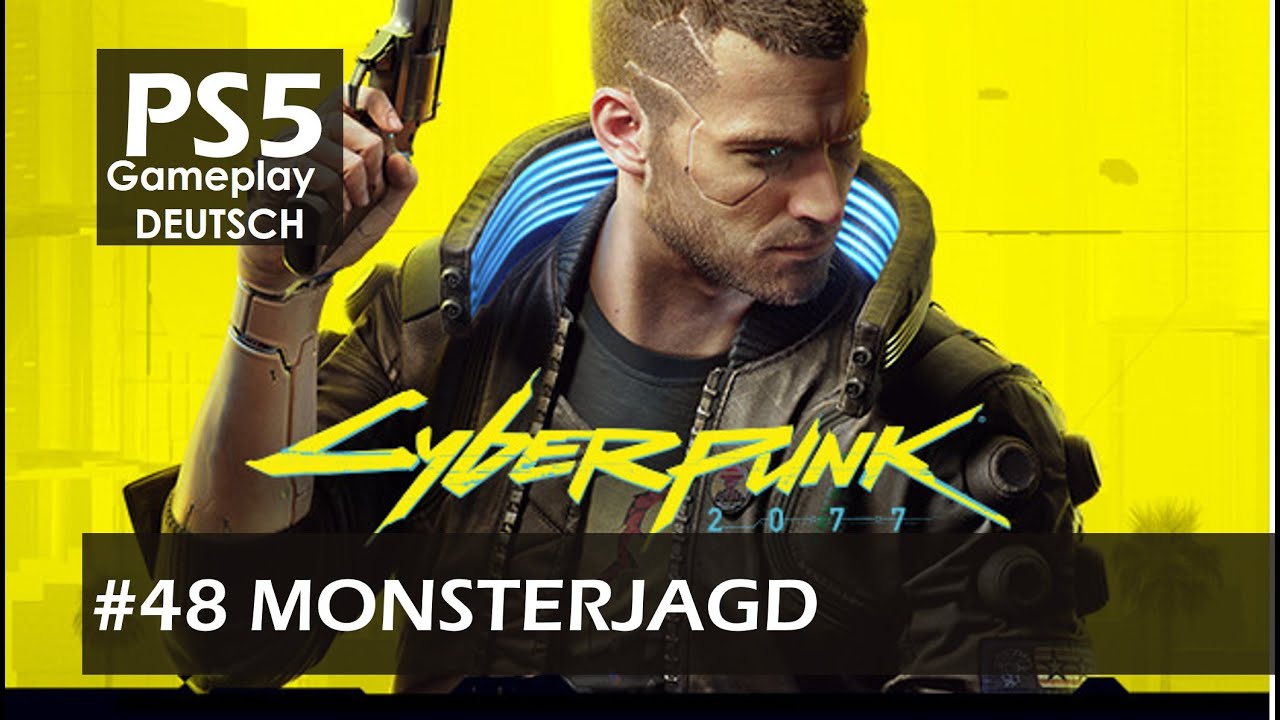 Cyberpunk 2077 - #48: [AUFTRAG: MONSTERJAGD] | [DEUTSCH] [4K]