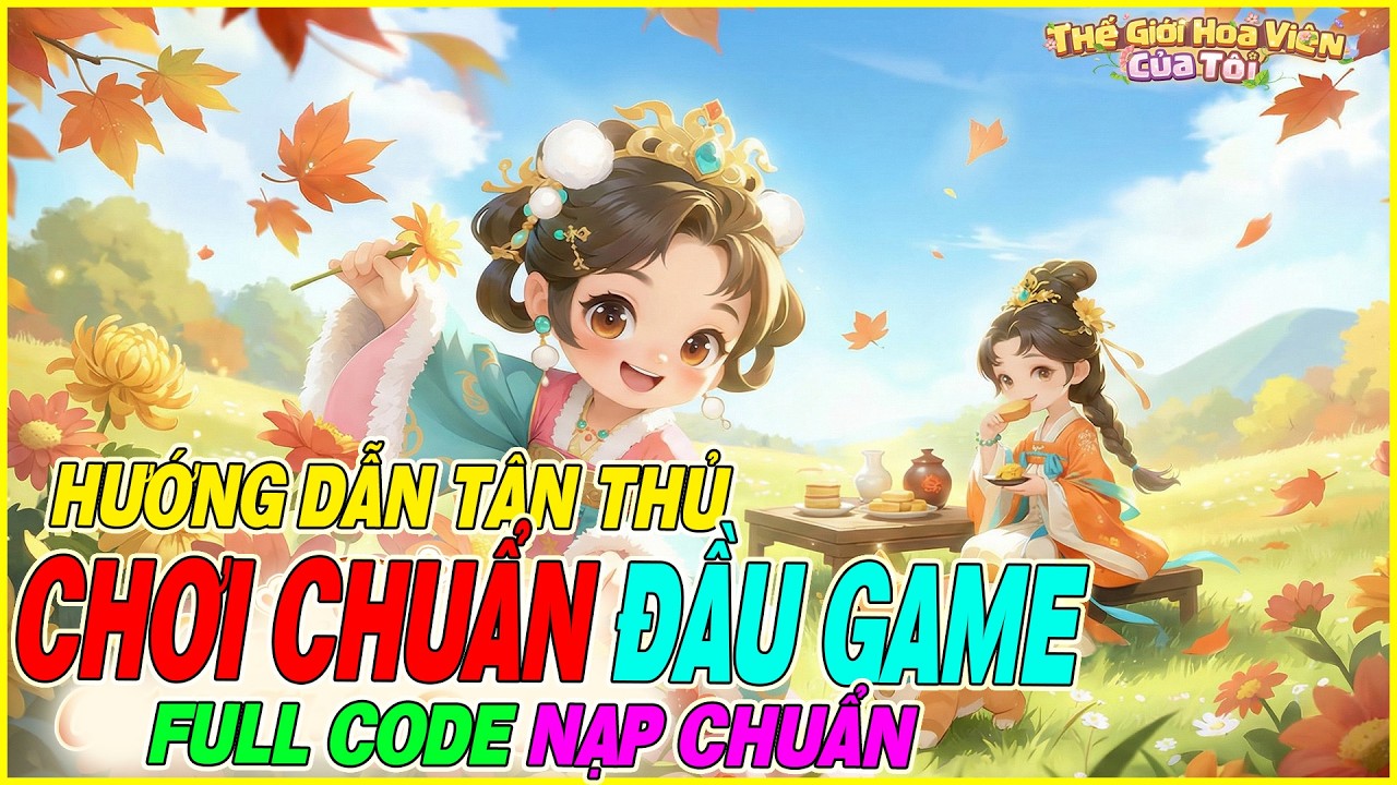 hướng dẫn tân thủ Thế Giới Hoa Viên Của Tôi chơi chuẩn đầu game