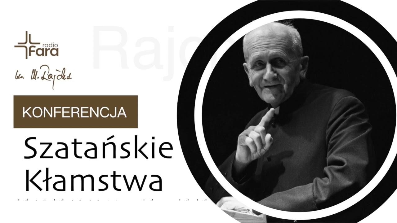 ks. Marian Rajchel - Szatańskie Kłamstwa