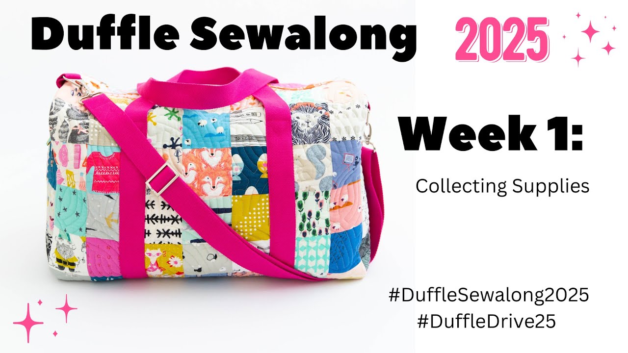 Duffle Sew-along 2025 Week 1: Collecting Supplies