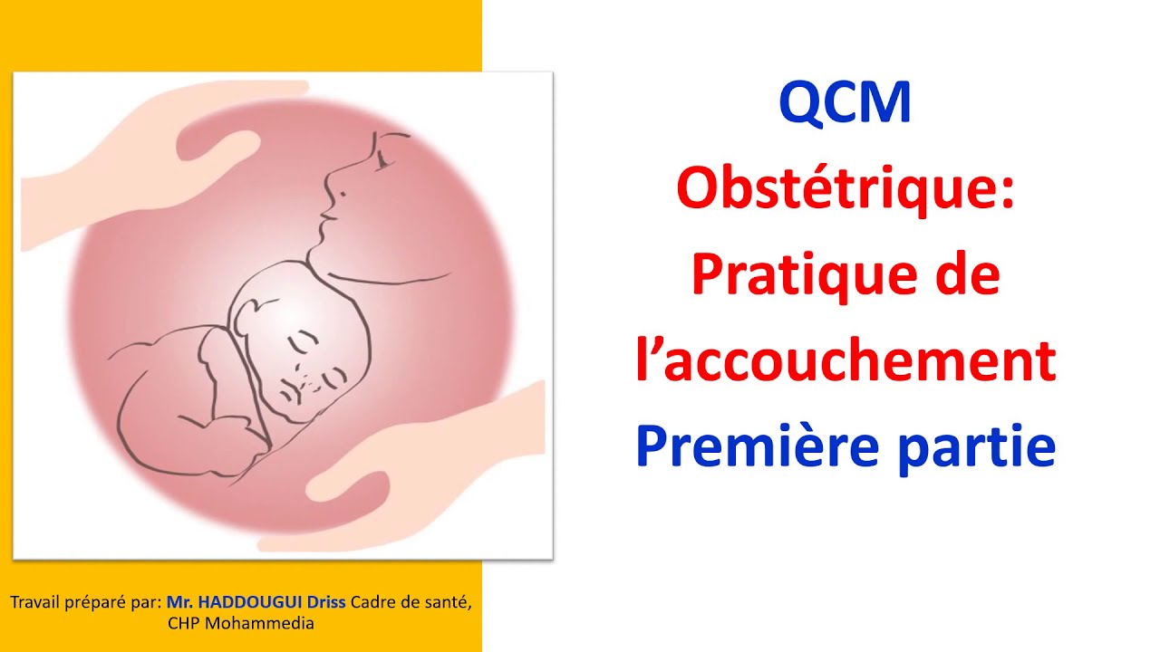 QCM Obstétrique: pratique de l'accouchement P1 réponses expliquées