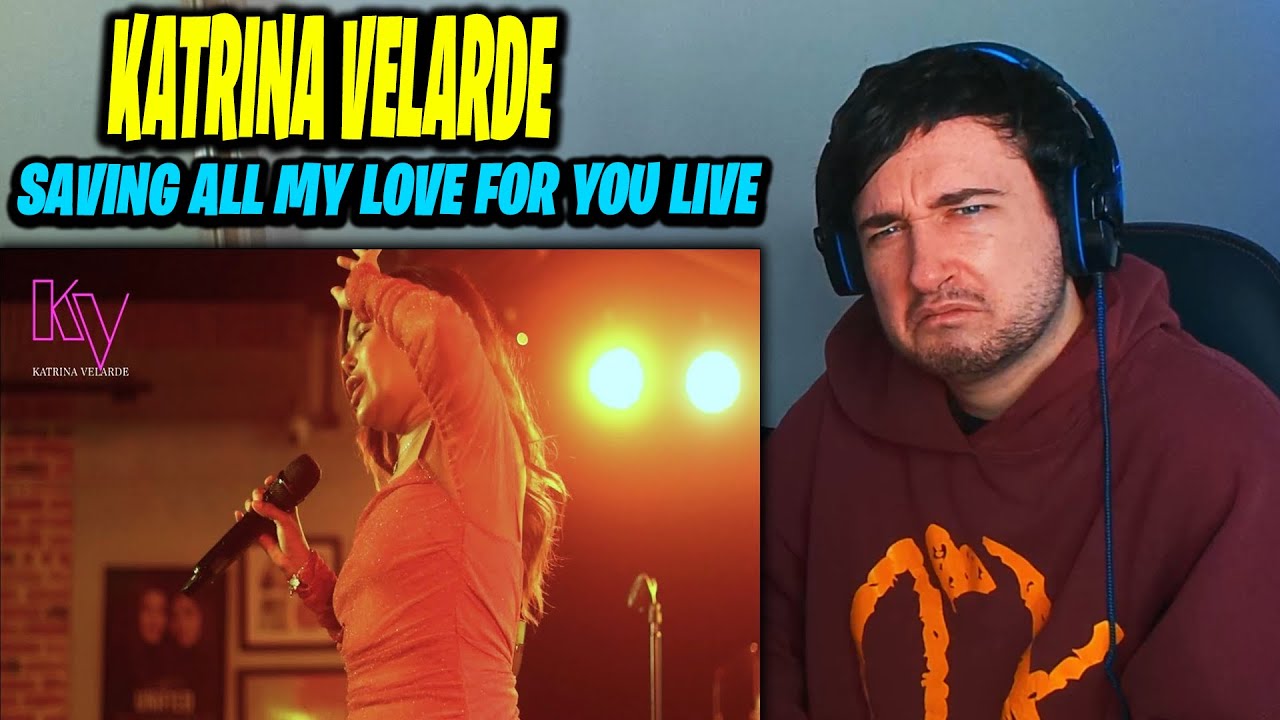 SAVING ALL MY LOVE FOR YOU Live by KATRINA VELARDE (REACTION!!)