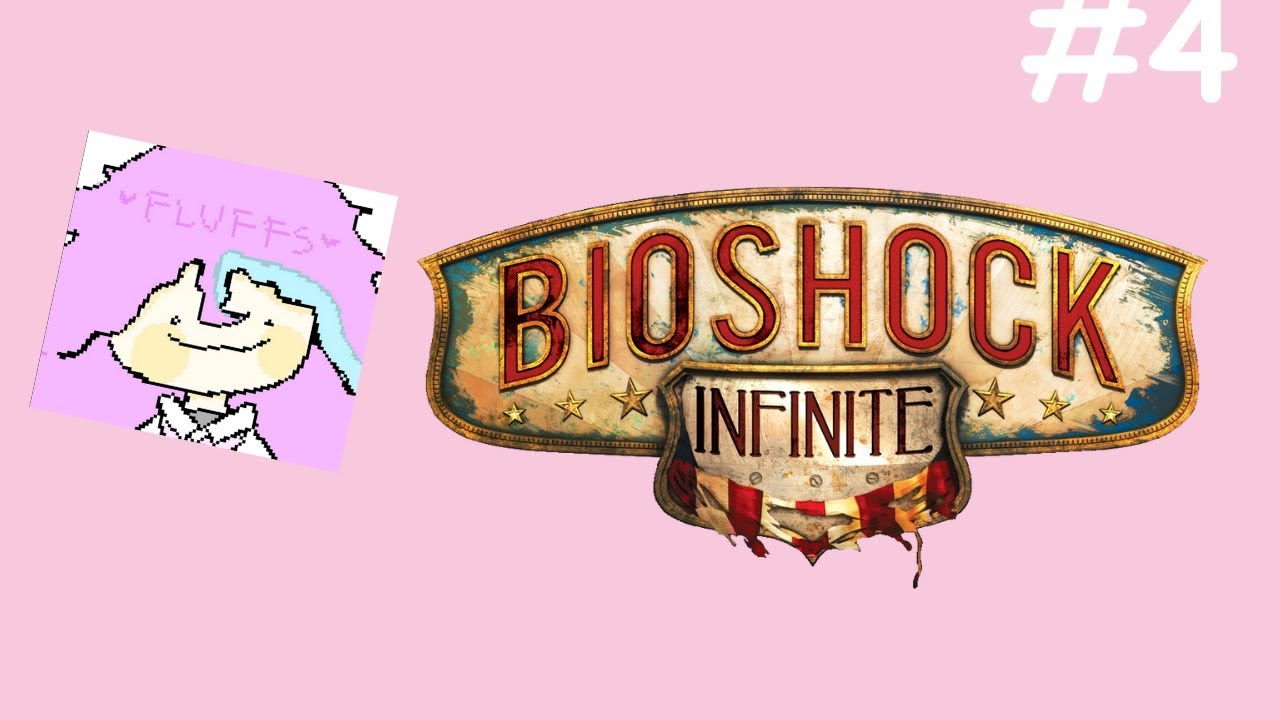 Bioshock Infinite - Part 4 || BubblegumLettuce