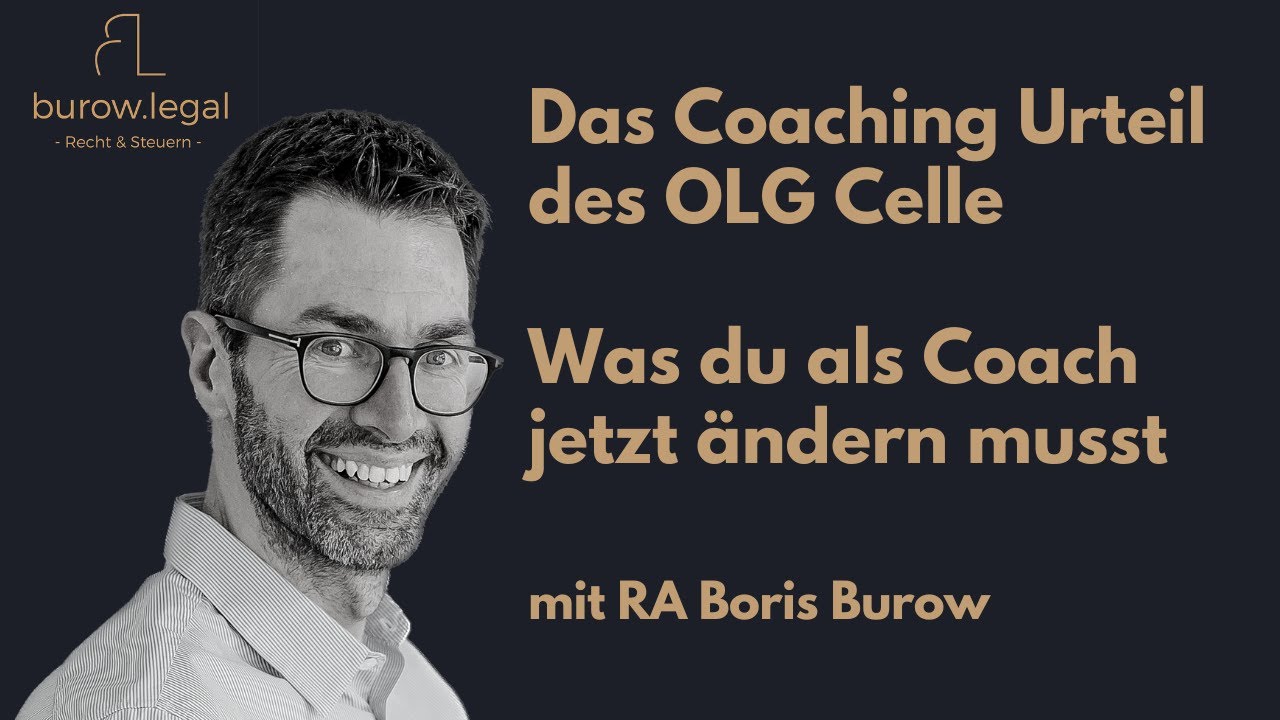 Das Coaching Urteil des OLG Celle - wie kann ich mich als Coach rechtlich absichern?