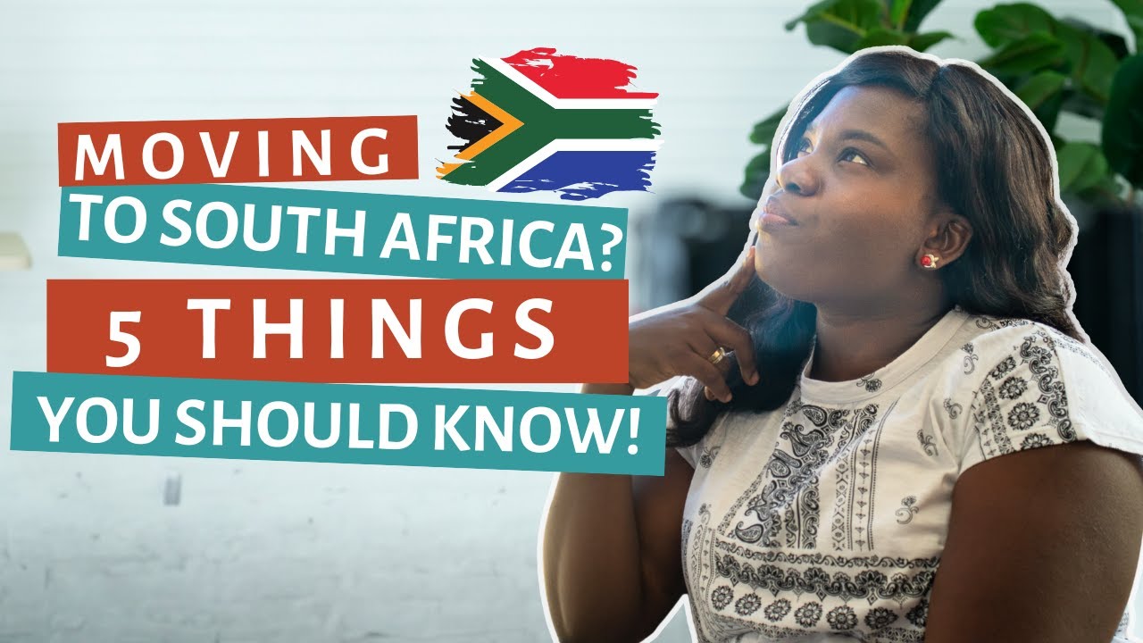 5 things i wish someone told me before moving to SA - Living in South Africa 🇿🇦