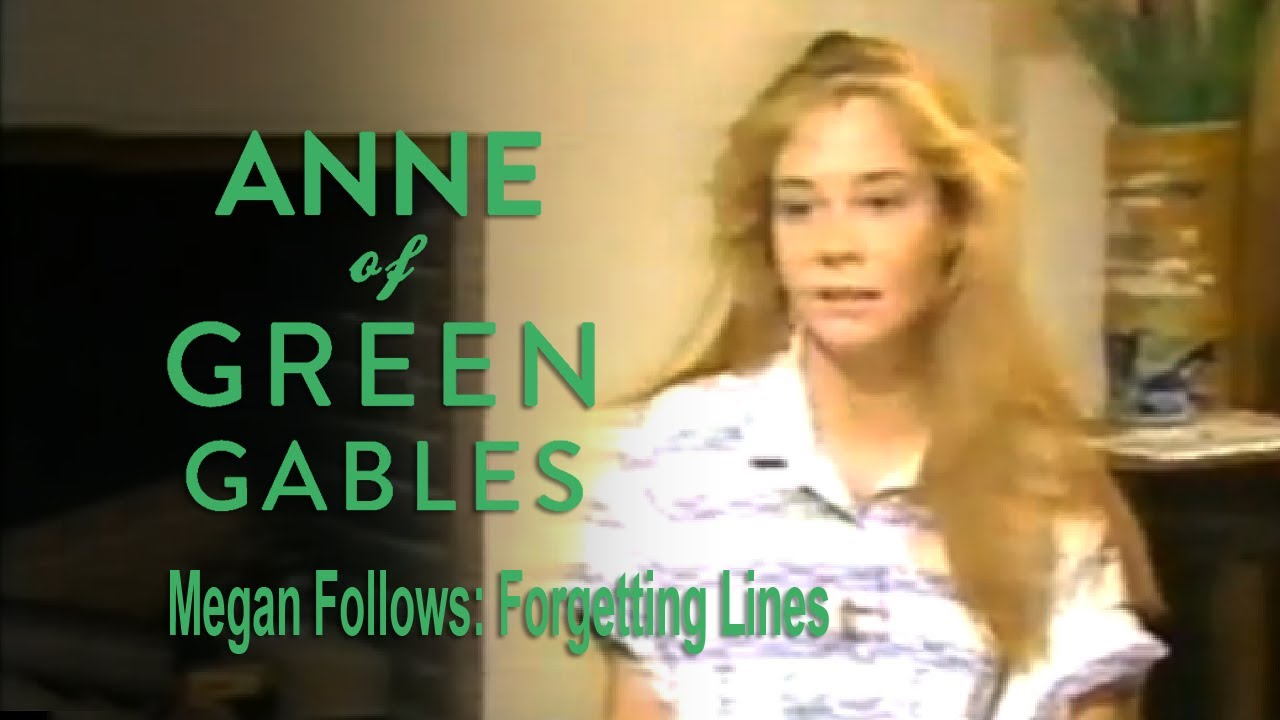 Megan Follows in Anne of Green Gables: Forgetting Lines