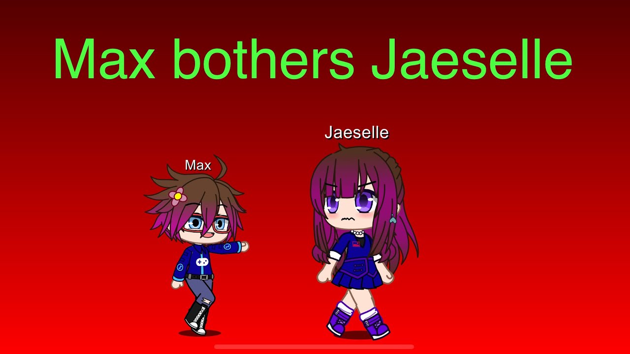 TSPSFA || Episode 41 || Max bothers Jaeselle Gacha Club