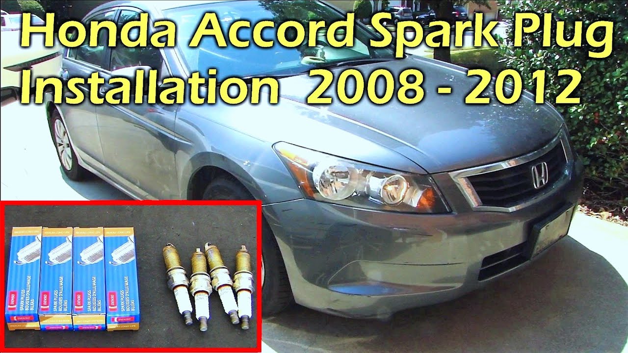 How To Install Spark Plug Honda Accord 2008 - 2012