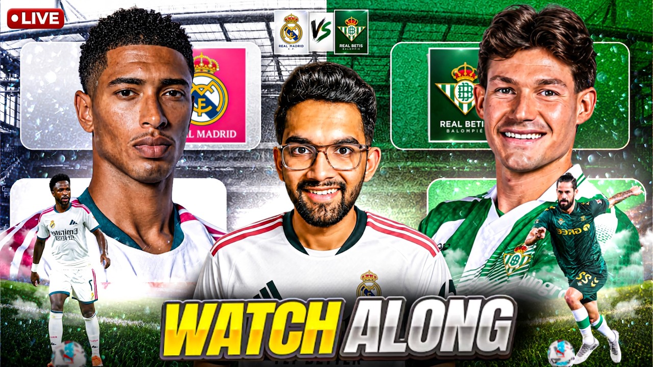 Real Betis vs Real Madrid LIVE | Watchalong, Goals & Match Reaction!