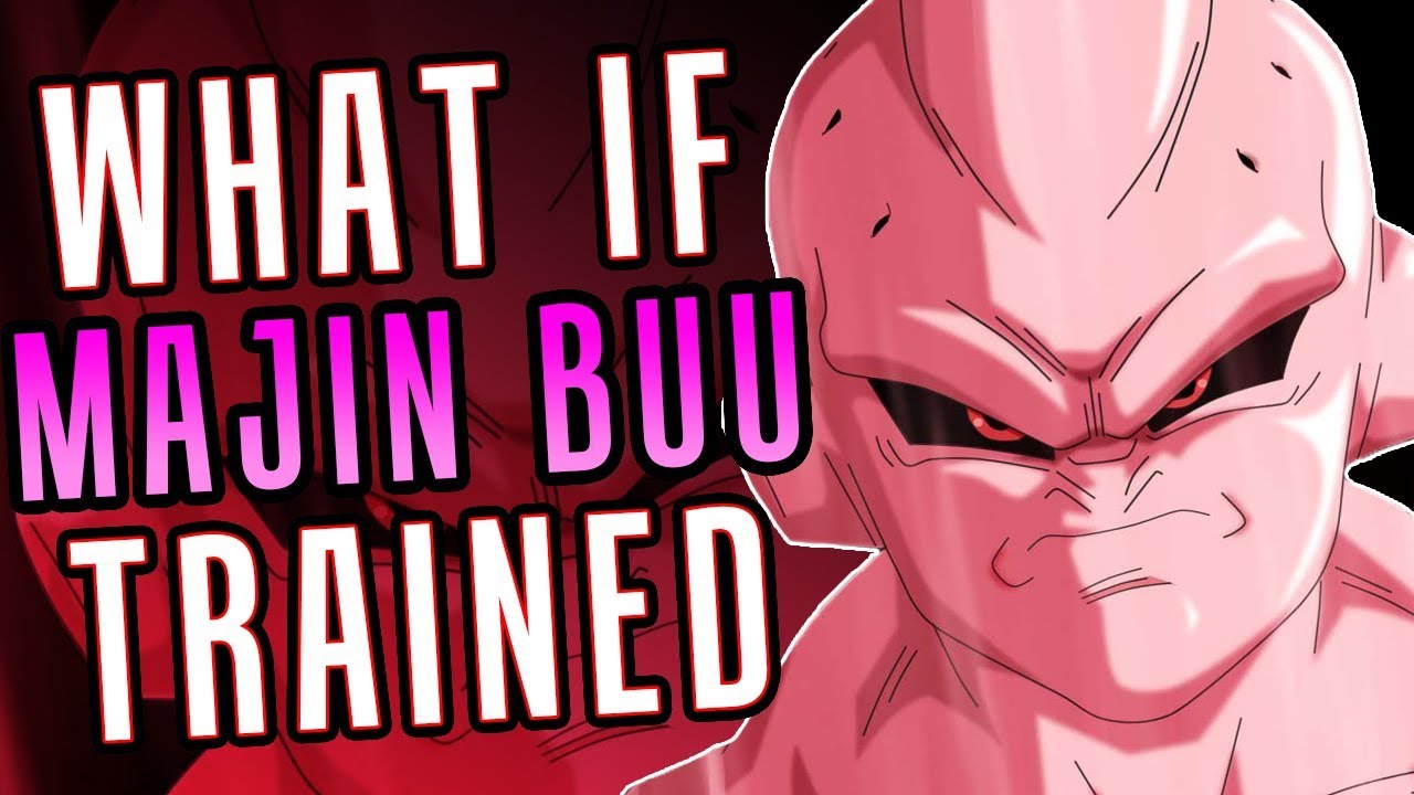 What If BUU Trained for 4 Months?