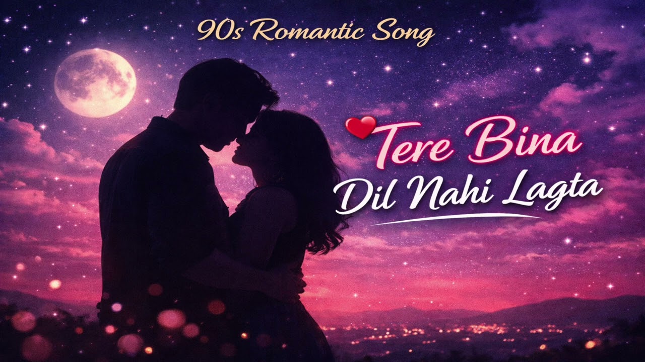 Tere Bina Dil Nahi Lagta | 90s Style Romantic Love Song | Heart Touching Hindi Song 2026 #vijay0501