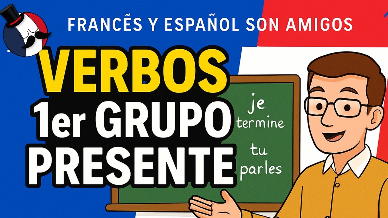 Cómo aprende a conjugar los verbos del primer grupo en francés 🇫🇷 | Presente del indicativo