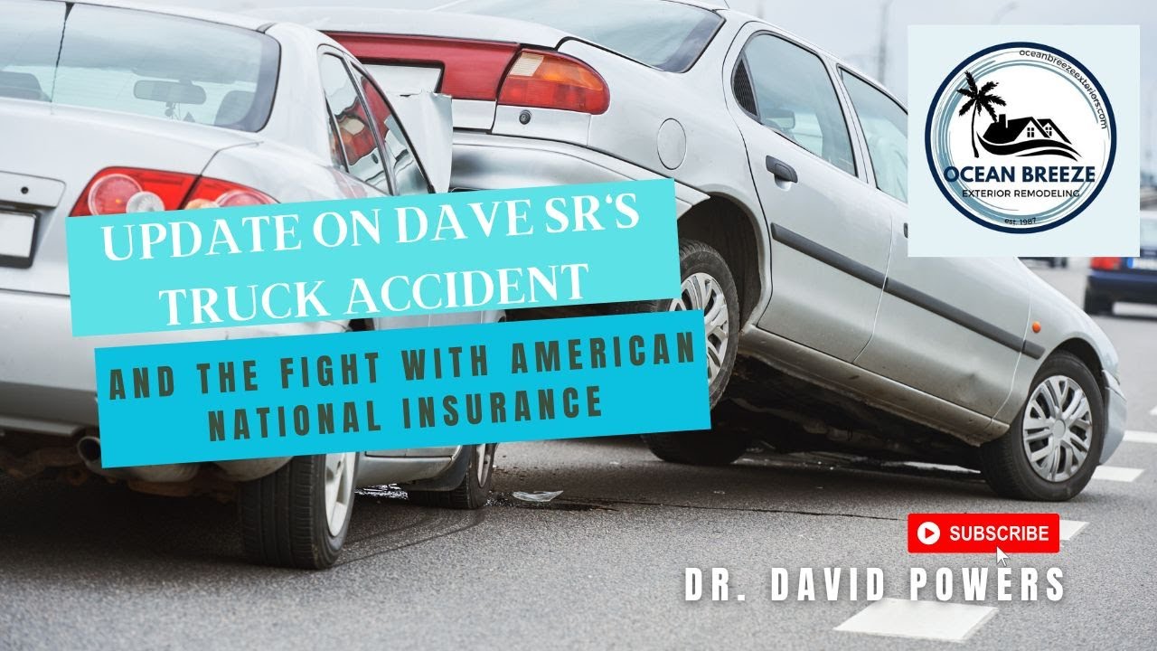 Update on Dave Sr's Truck Accident and the Fight with American National Insurance