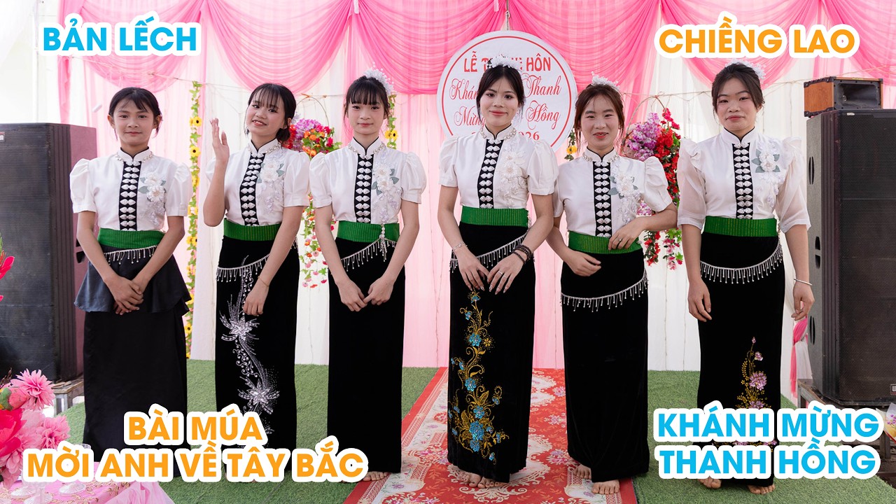 Bài múa Mời anh về Tây bắc mừng Lễ Thành Hôn Khánh Mừng & Thanh Hồng II Bạn Dương TV