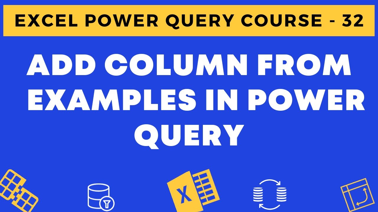 32 - Add Column from Examples in Power Query in Excel