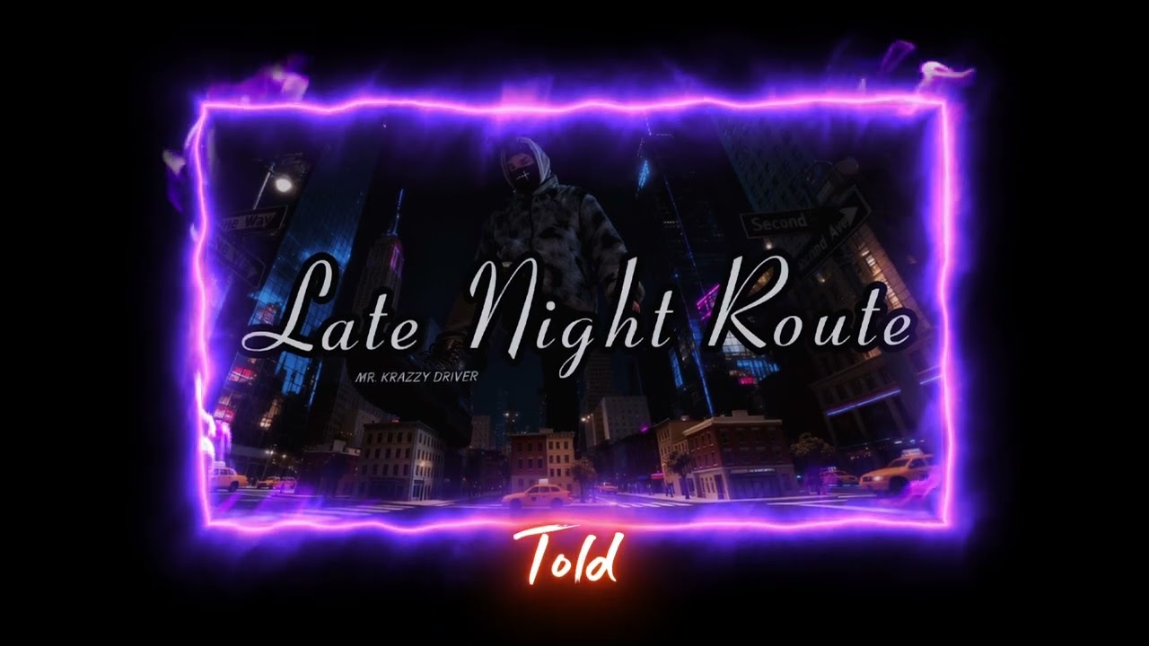 MR. KRAZZYD - LATE NIGHT ROUTE [OFFICIAL MUSIC]