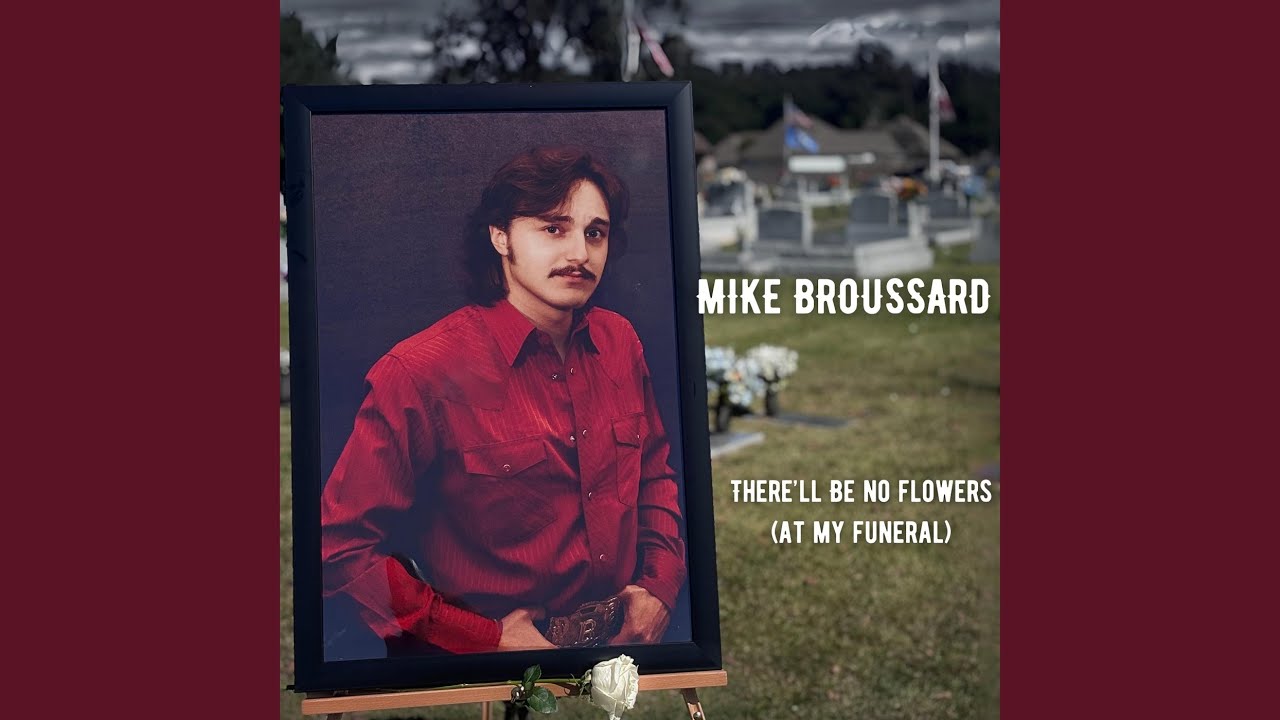 There’ll Be No Flowers (At My Funeral)
