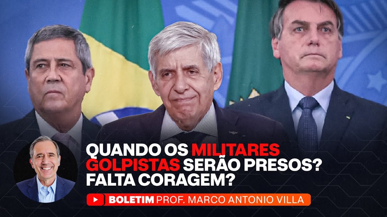 QUANDO OS MILITARES GOLPISTAS SERÃO PRESOS? FALTA CORAGEM?