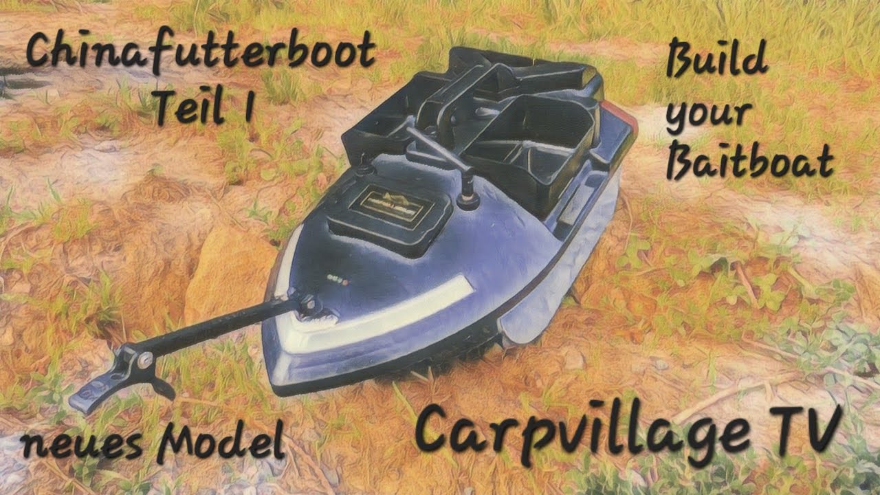 Chinafutterboot zum Karpfenangeln (neues Model)/ Teil 1/ Pimp your Baitboat