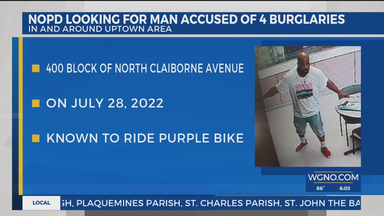 Wanted: NOPD search for subject accused of business burglaries in Uptown