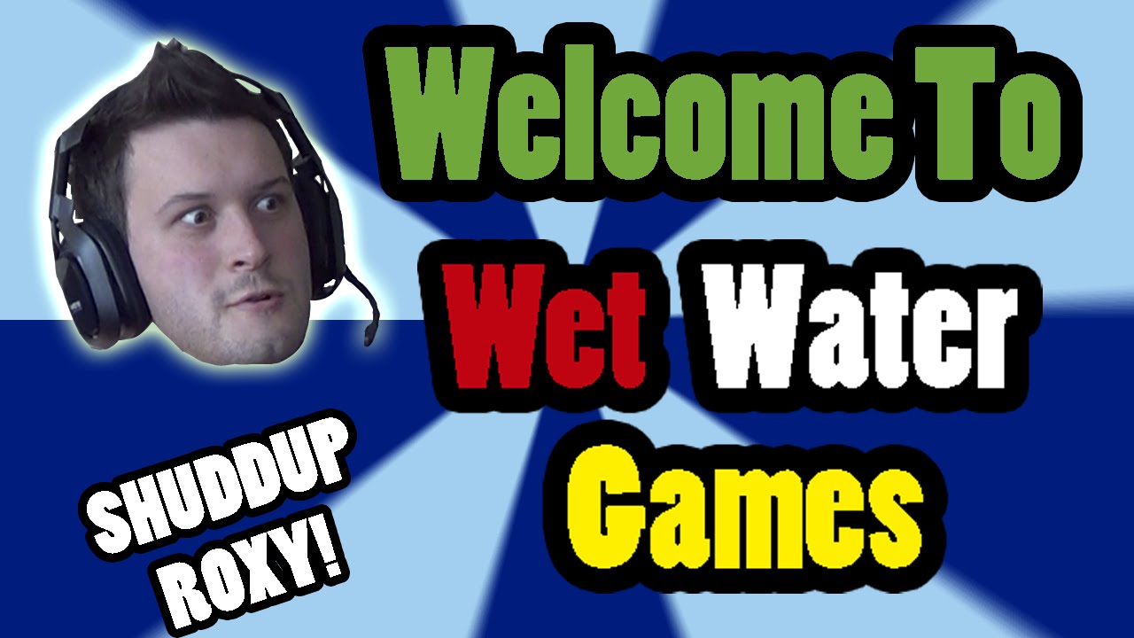 Welcome To WetWaterGames!