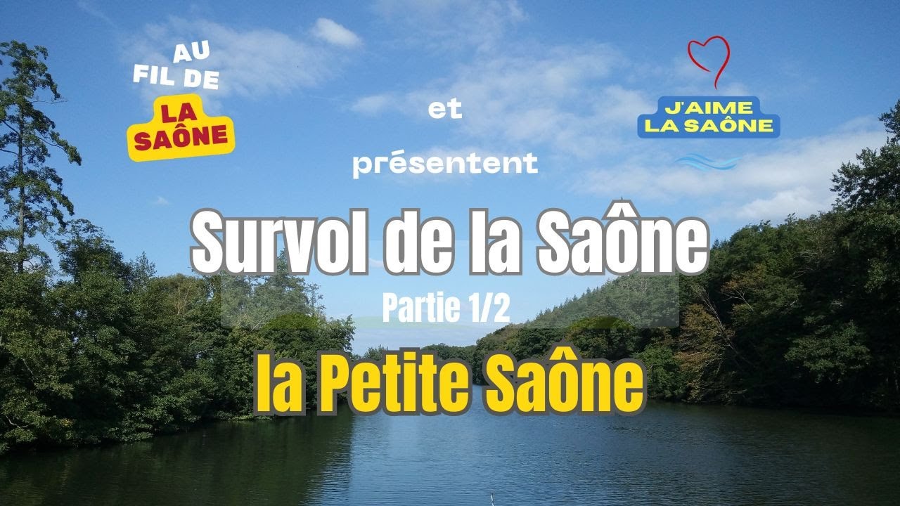 Survol de la Saône : la Petite Saône