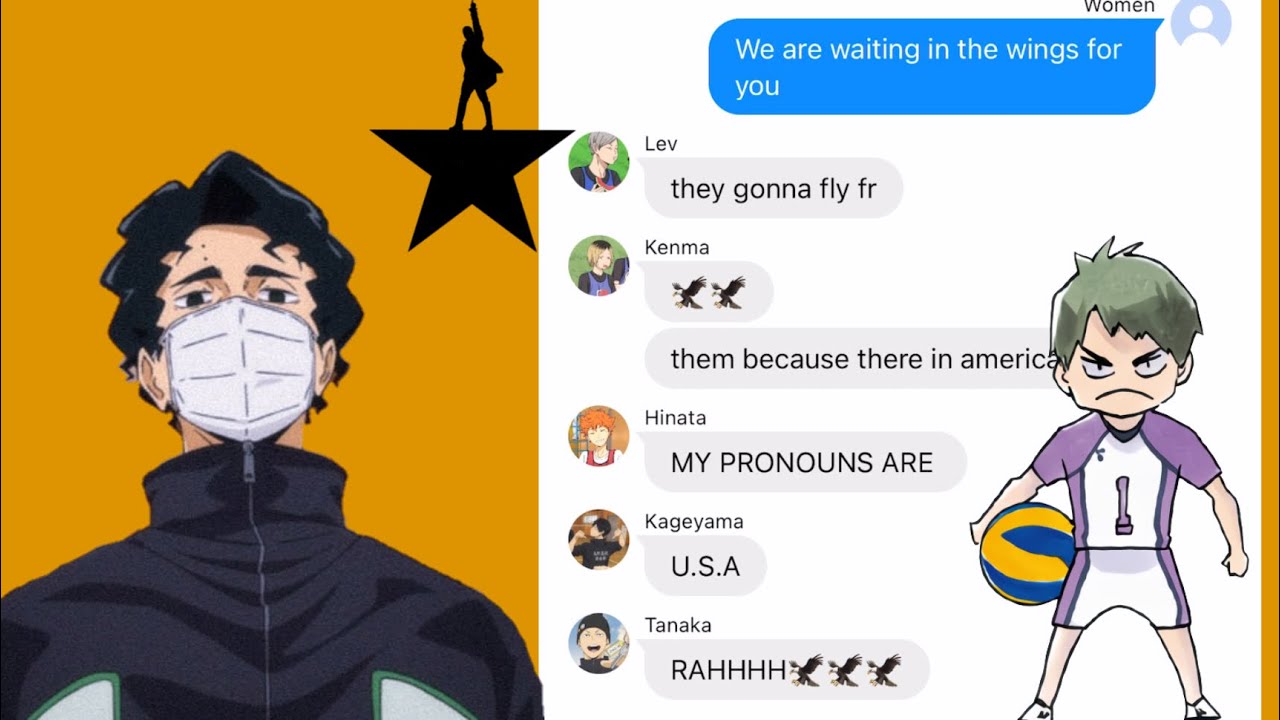 Haikyuu x Hamilton |Alexander Hamilton +3| Haikyuu texts