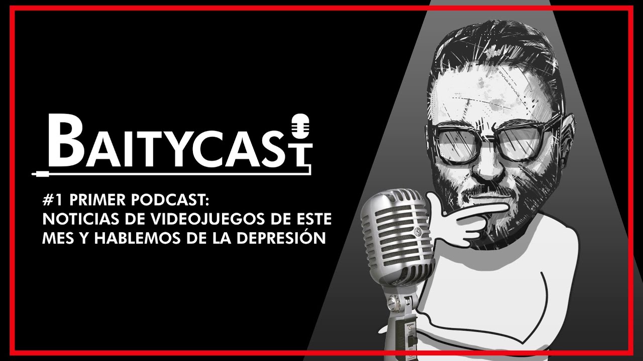 BaityCast #1 - Hablemos de la depresión
