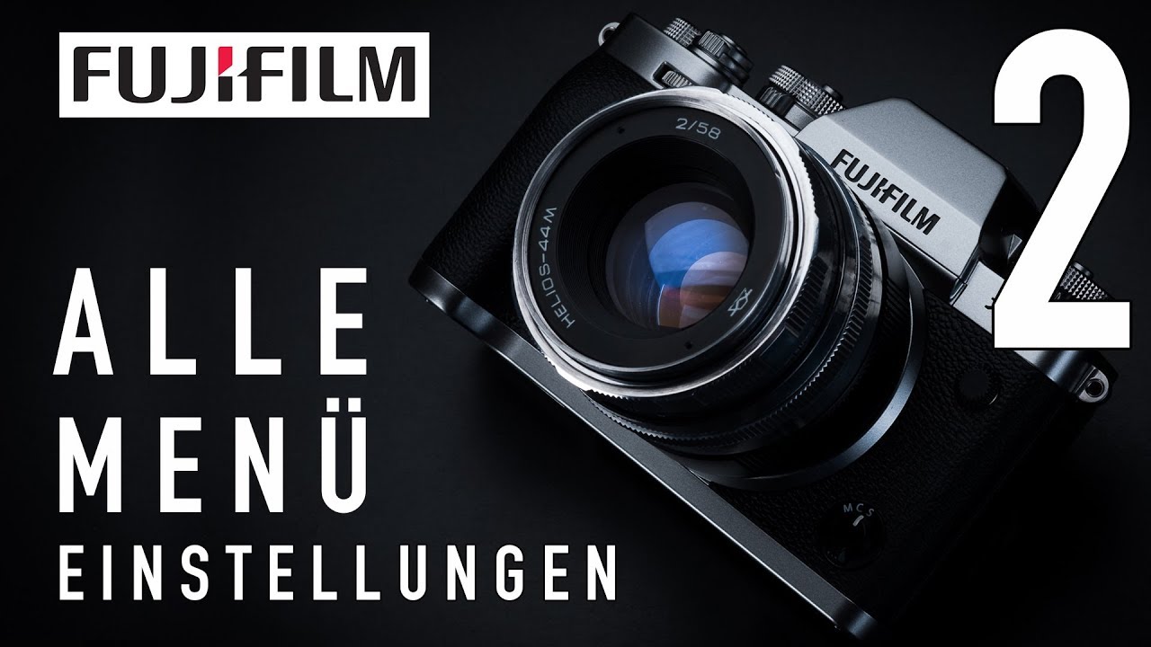FUJIFILM  X-T3 / X-T30 - ALLE Menü-Einstellungen (2)