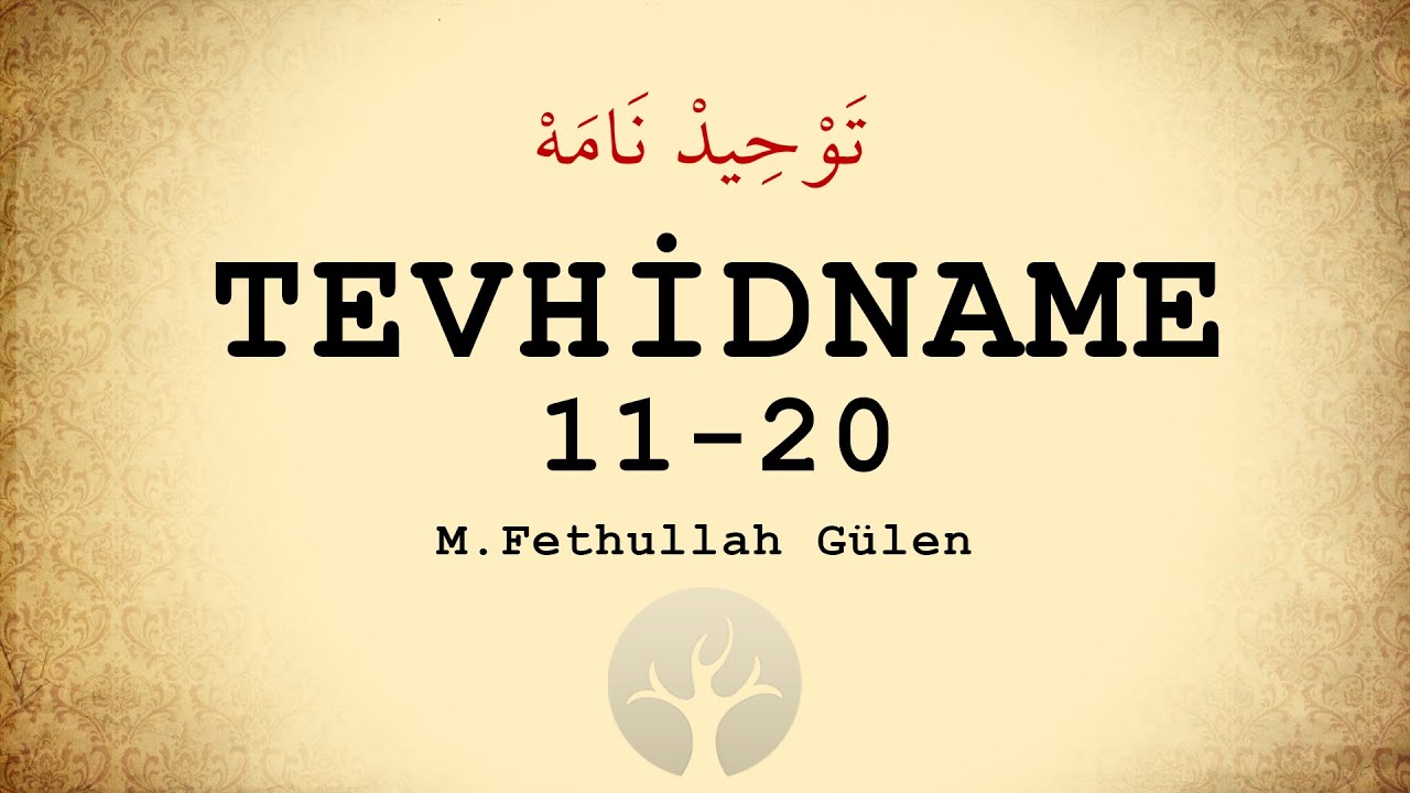 Tevhidname 11-20 | M. Fethullah G&uuml;len