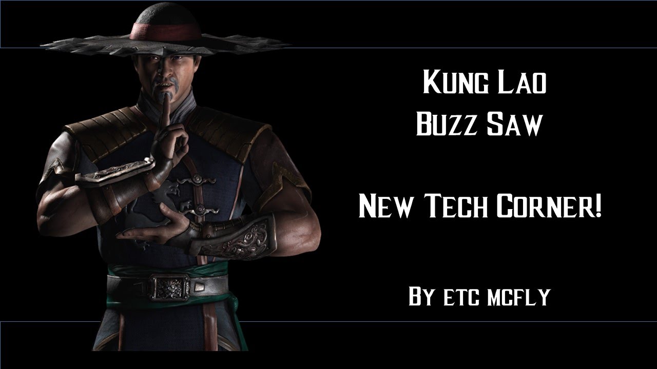 MKXL / Kung Lao (Buzz Saw) - New Tech Corner + glitch? (By ETC Mcfly)