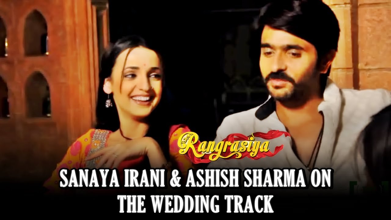 Rang Rasiya: Sanaya Irani & Ashish Sharma TALK About The Upcoming Wedding Track In The Show