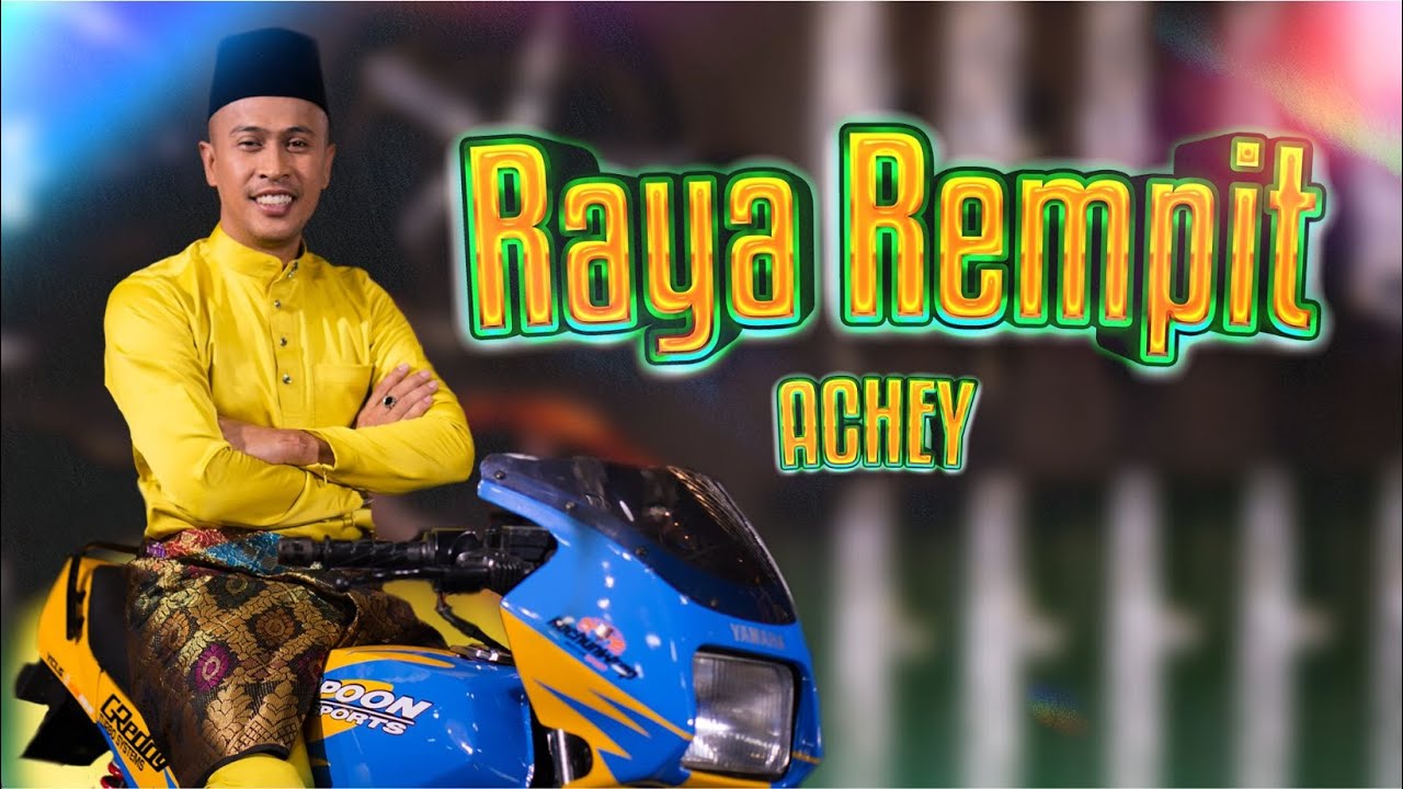 🔴Achey - Raya Rempit (Official Music Video)