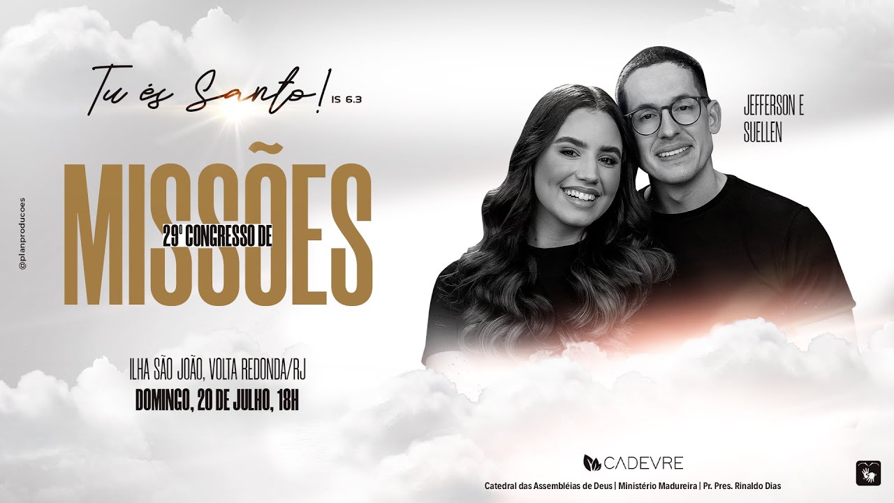 29º CONGRESSO DE MISSÕES - JEFFERSON E SUELLEN - CADEVRE - 20/07/2025