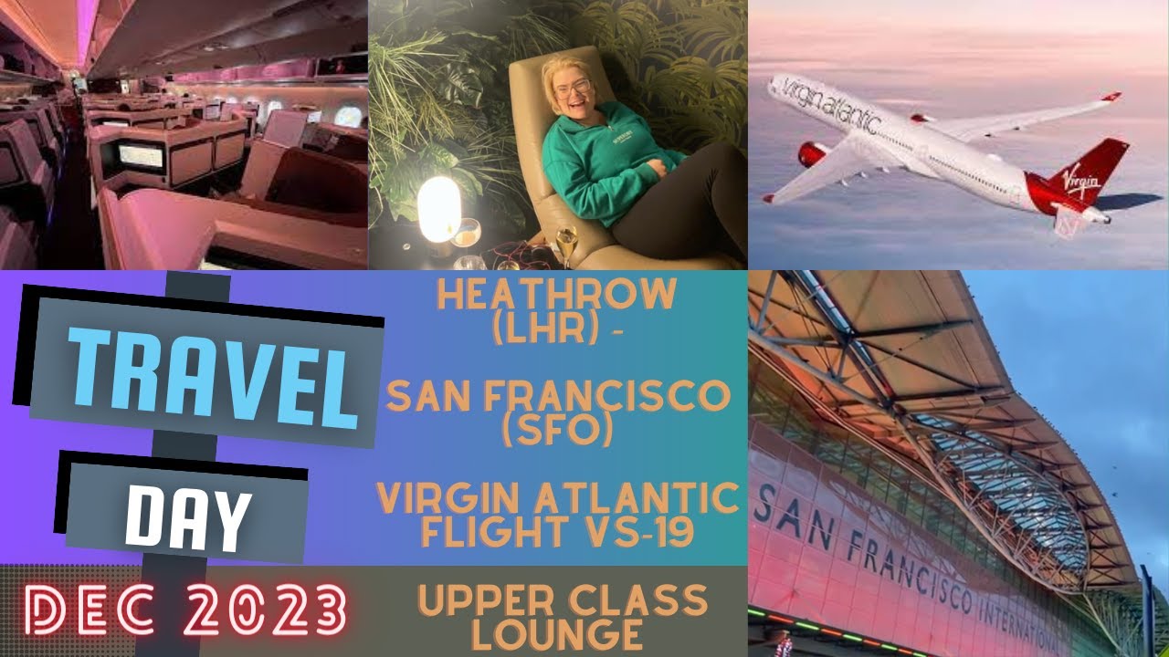 Travel Day Flight VS19 Heathrow to San Francisco Virgin Atlantic Upper Class