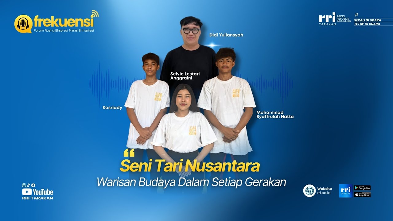 Podcast : FREKUENSI - Seni Tari Nusantara: Warisan Budaya dalam Setiap Gerakan