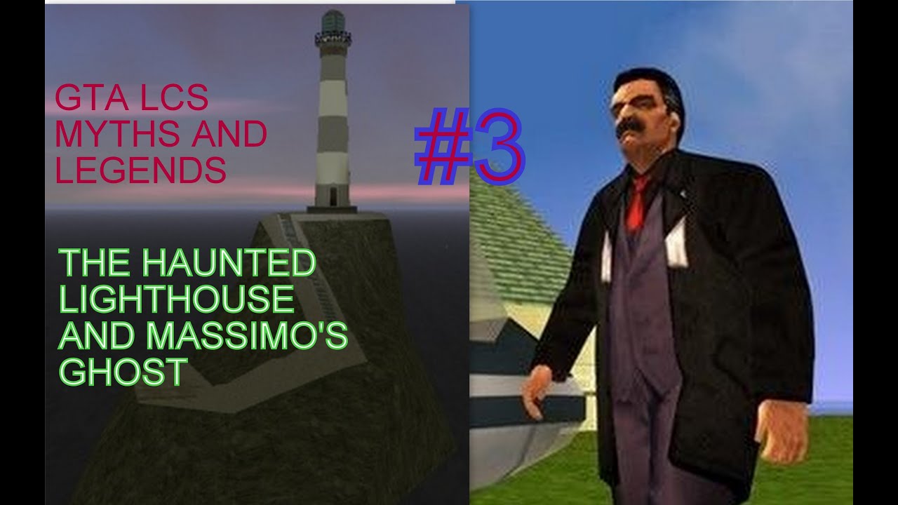 GTA lcs myth #3:The haunted lighthouse and Massimo's ghost