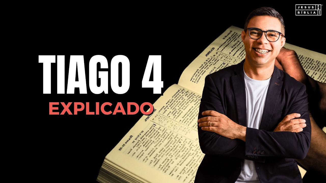 Tiago 4 Estudo: CHAMADOS PARA O ARREPENDIMENTO (Bíblia Explicada)