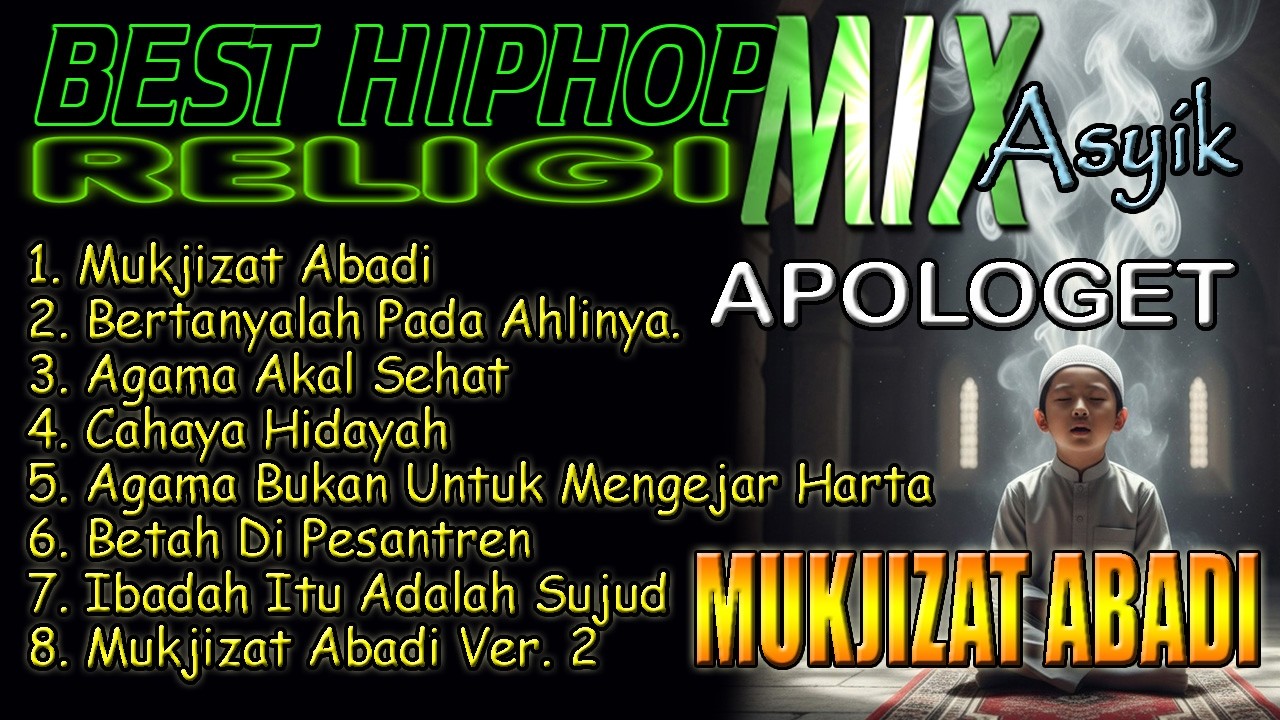 Best HipHop MIX Asyik RELIGI - APOLOGET ( Mukjizat Abadi ) - OdaNet Vibes