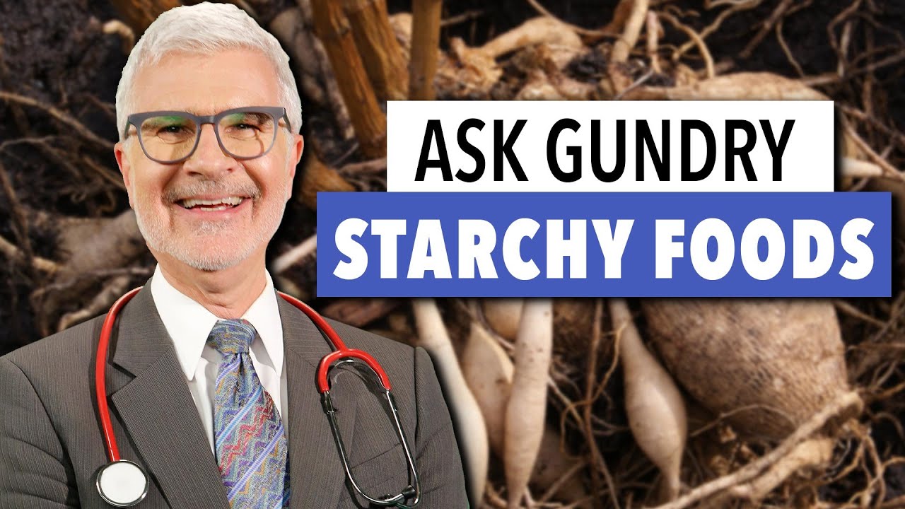 Good Starchy Foods | Ask Dr. Gundry