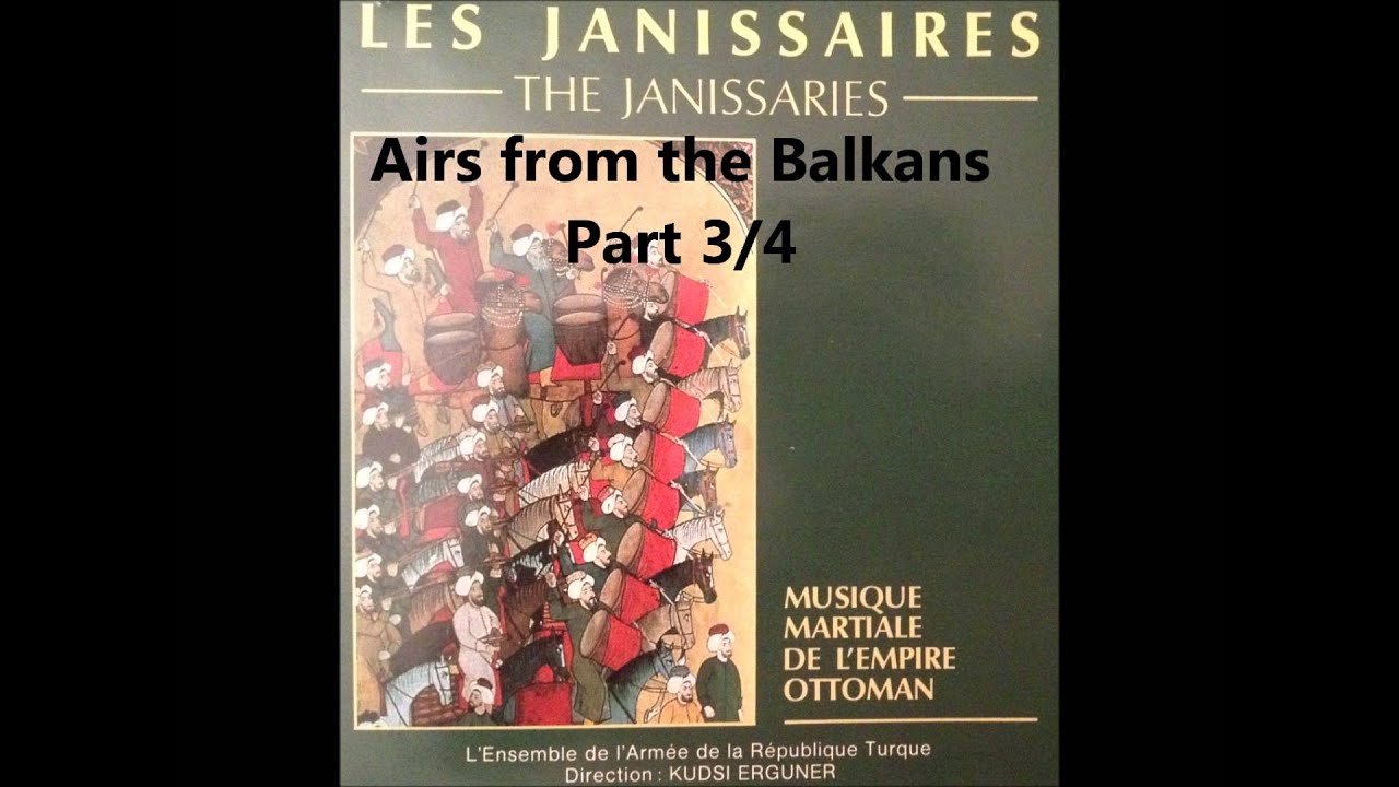 Balkan Airs (Part 3) - The Ensemble of the Turkish Republican Army