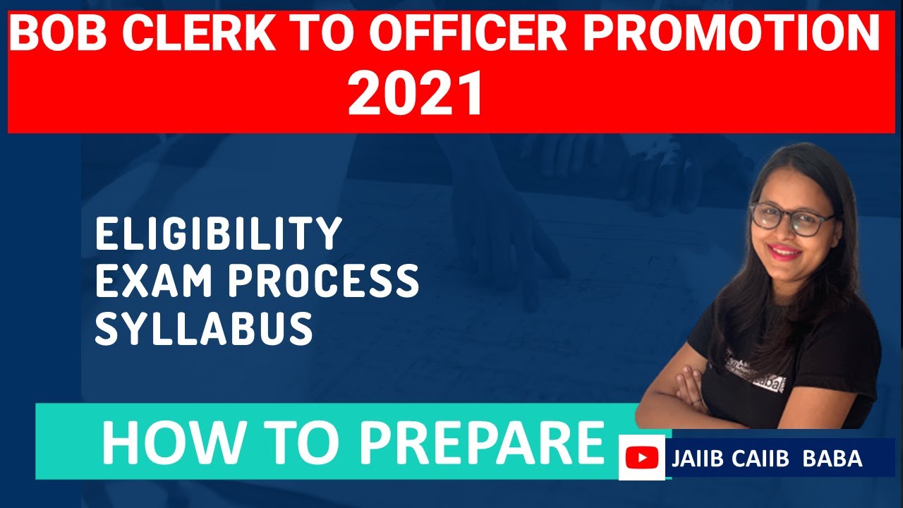 BOB CLERK TO OFFICER PROMOTION 2021 | Eligibility | Syllabus | Exam Pattern | JAIIB CAIIB BABA