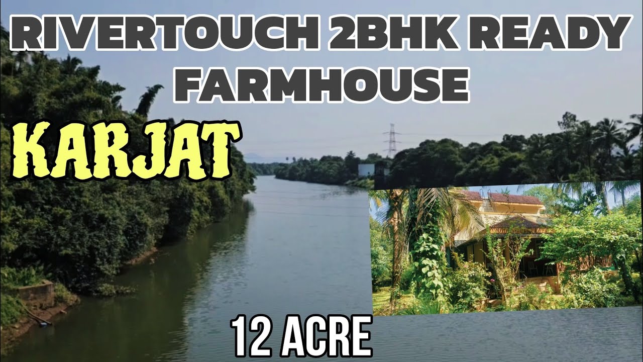Rivertouch 12 Acre MOUNTAIN view Ready Farmhouse for sale in Karjat.#170 Karjat Waters📱9226172113