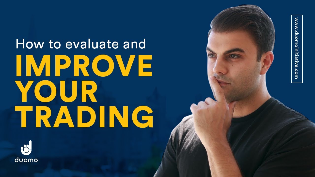Improve Your Trading - Steps for Evaluating & Calibrating Performance