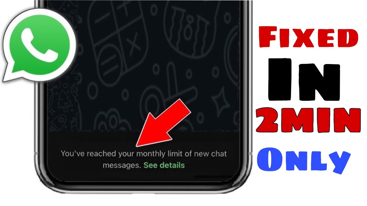 You've reached your monthly limit of new chat messages See details Problem in WhatsApp 
