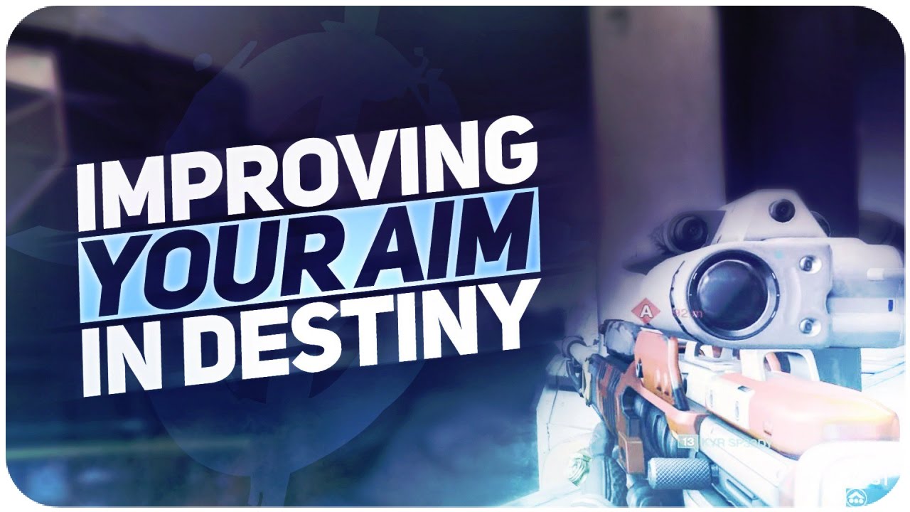 Destiny 4 Tips to help you AIM