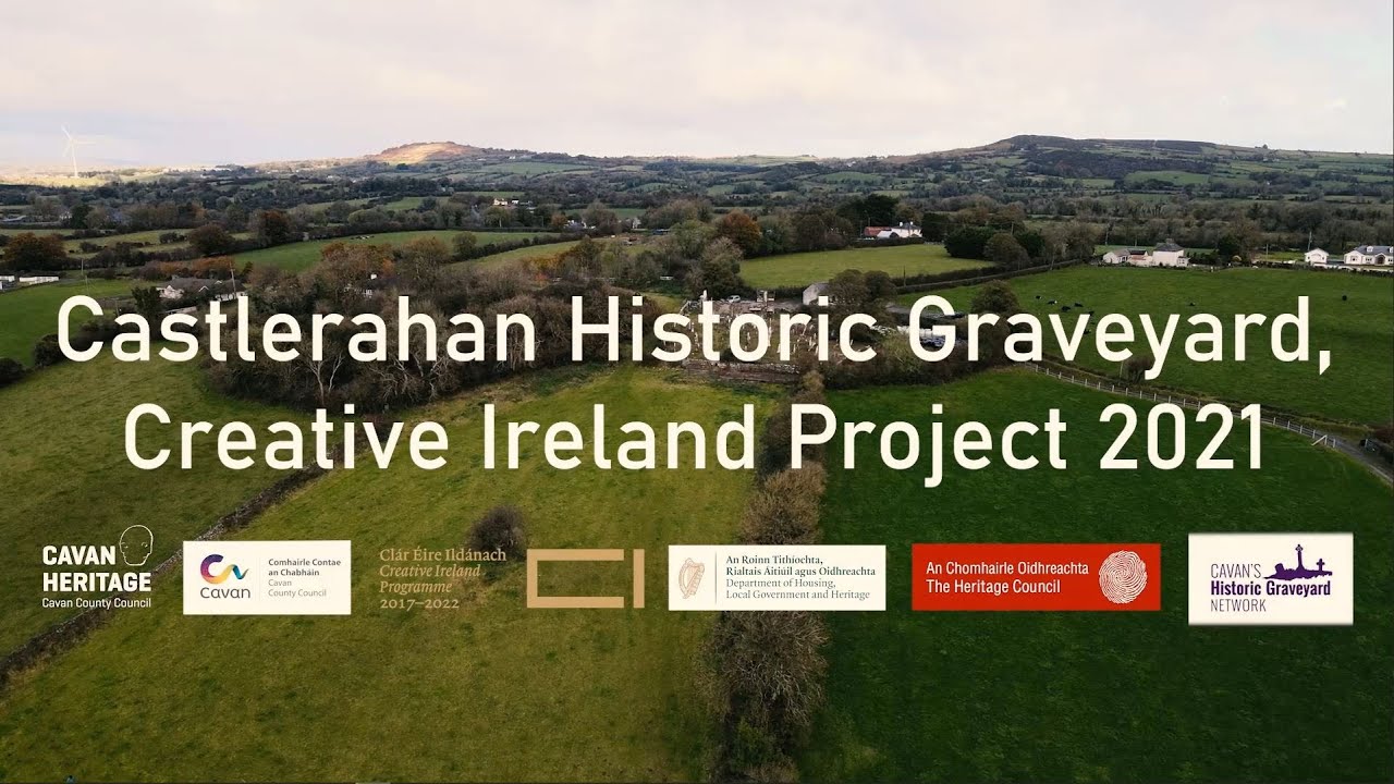 Castlerahan Historic Graveyard, Ballyjamesduff, Co. Cavan, Ireland. Creative Ireland Project 2021