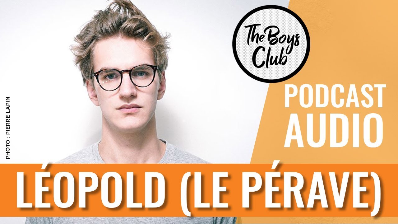 LE PÉRAVE, SON PÈRE, LE CUL, LES ÉMOTIONS... — THE BOYS CLUB