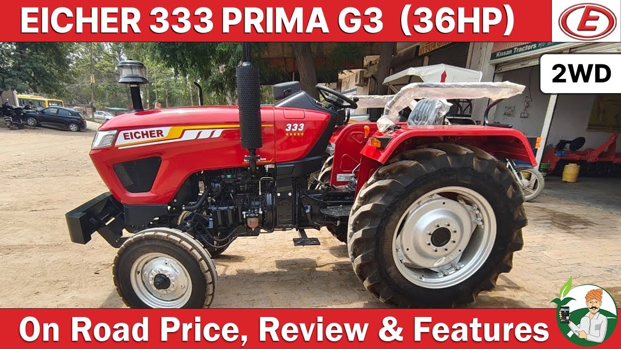 EICHER 333 PRIMA G3 Tractor | 36HP | 2WD | Price, Review & Specification | By Kisan Khabri